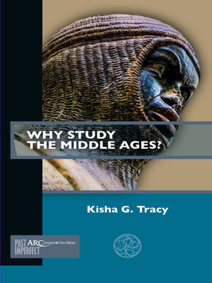 cover image of Why Study the Middle Ages?